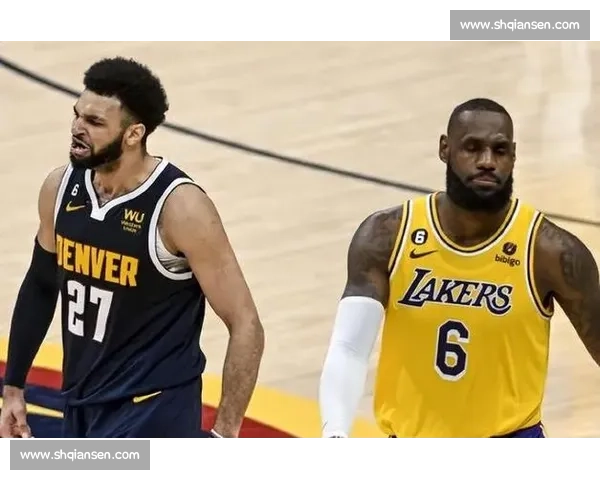 湖人vs掘金关键一战詹眉背水一战挑战约基奇统治力季后赛走向